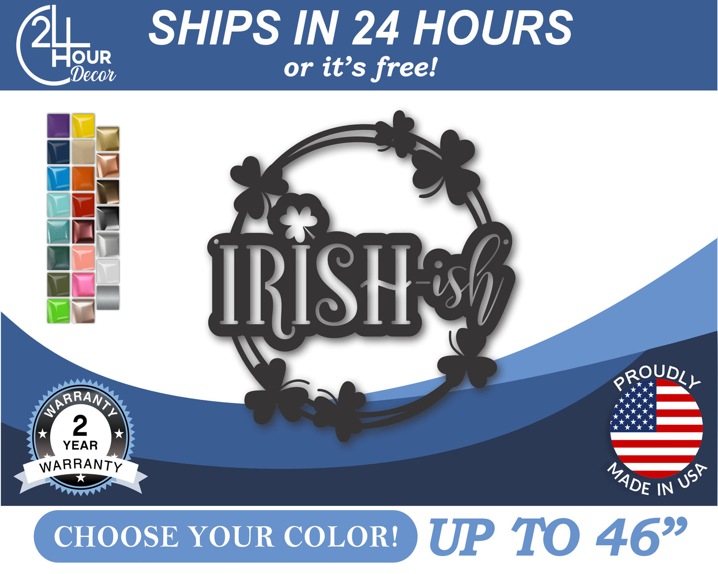 Custom Metal Irish-ish Wall Art | Indoor Outdoor | Up to 46" | 20+ Color Options