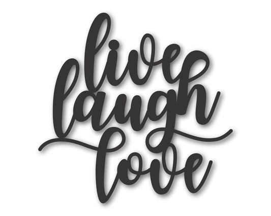 Custom Metal Live Laugh Love Wall Art | Indoor Outdoor | Up to 46" | 20+ Color Options