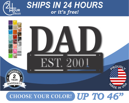 Custom Metal Dad Est. Wall Art | Indoor Outdoor | Up to 46" | 20+ Color Options