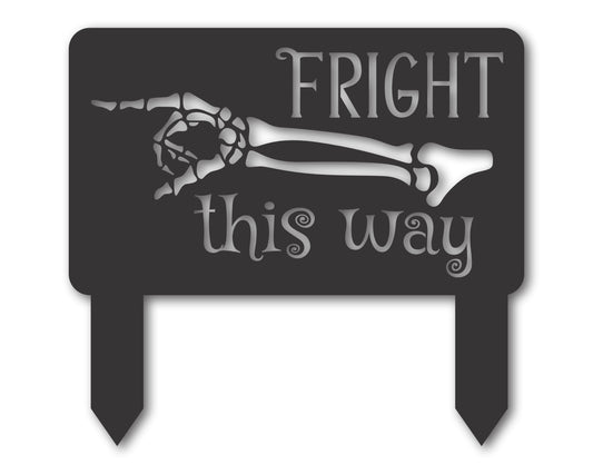 Custom Metal Fright This Way Yard Stake | Indoor Outdoor | Up to 46" | 20+ Color Options