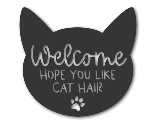 Custom Metal Hope You Like Cat Hair Sign | Indoor Outdoor | Up to 46" | 20+ Color Options