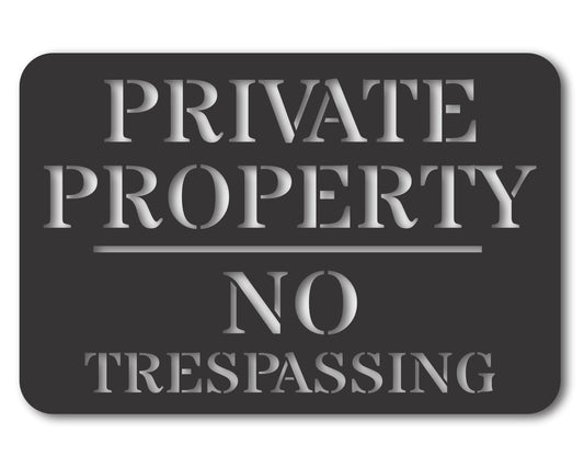 Custom Metal Private Property / No Trespassing Sign | Indoor Outdoor | Up to 46" | 20+ Color Options