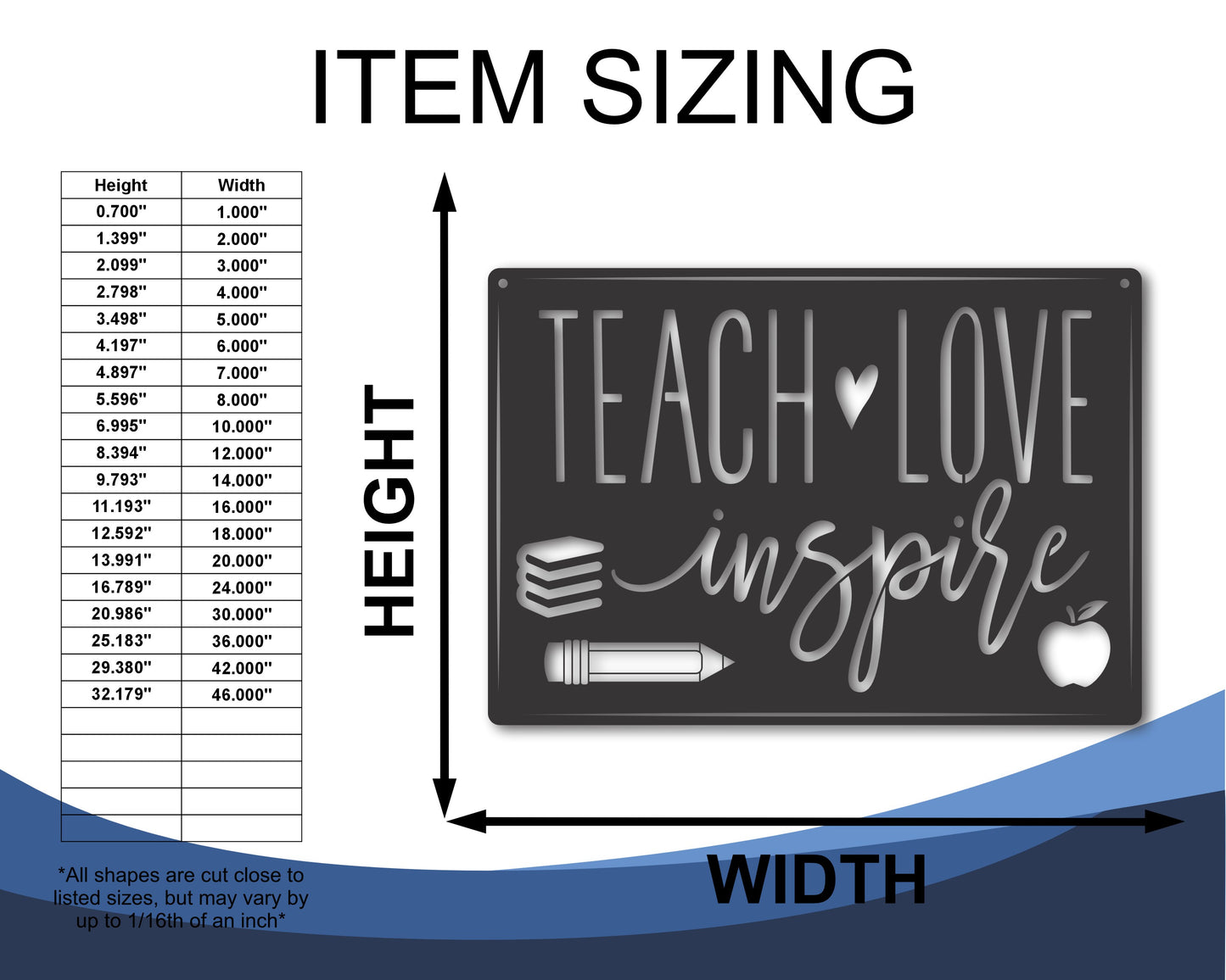 Custom Metal Teach, Love, Inspire Wall Art | Indoor Outdoor | Up to 46" | 20+ Color Options